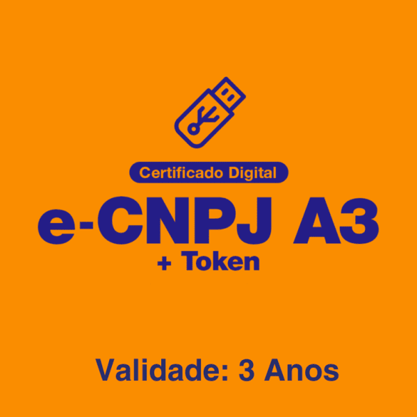 Certificado Digital e-CNPJ A3 Token | Proteção e Validade de 3 Anos