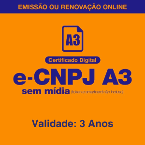 Certificado Digital e-CNPJ A3 - 3 Anos